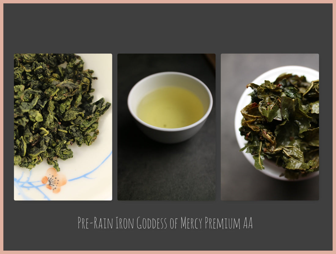 Pre-Rain Iron Goddess of Mercy Premium AA - She Fang Boutique Tea