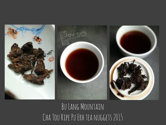 Tea sourcing – batch N.240 Pu Erh Teas – Bu Lang Mountain Cha Tou Ripe Pu Erh Tea Nuggets 2015 - She Fang Boutique Tea