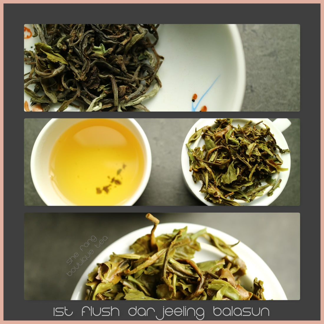 Tea Sourcing - batch 235 - 1st flush Darjeeling Balasun Superior - She Fang Boutique Tea